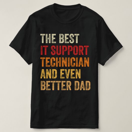 De beste IT-supporttechnicus en nog betere vader T-shirt (Design voorkant)