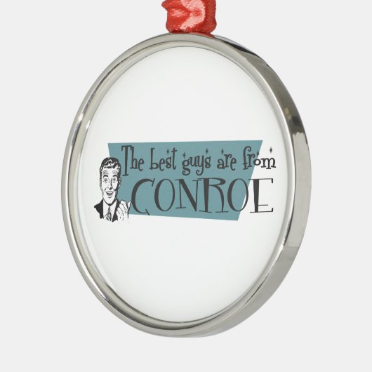 De beste jongens zijn van Conroe Metalen Ornament (Links)