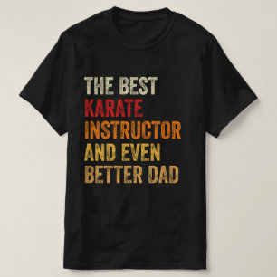 De beste karate instructeur en nog beter papa t-shirt
