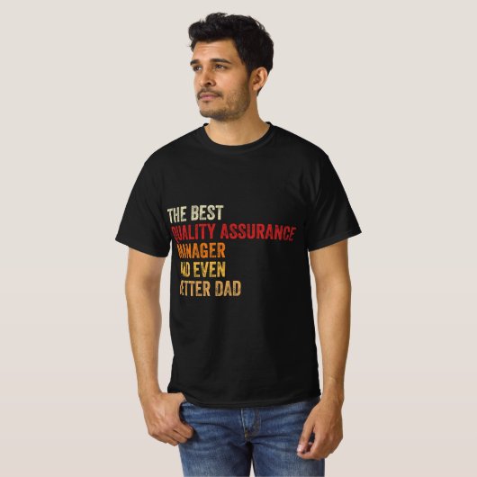 De beste kwaliteitsborging Man en nog betere vader T-shirt (Voorkant volledig)