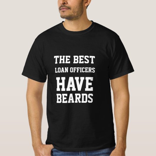 De Beste Leningsfunctionaris Hebben Baarden  T-Shi T-shirt (Voorkant)