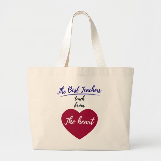 De beste leraren onderwijzen uit het hart grote tote bag (Voorkant)