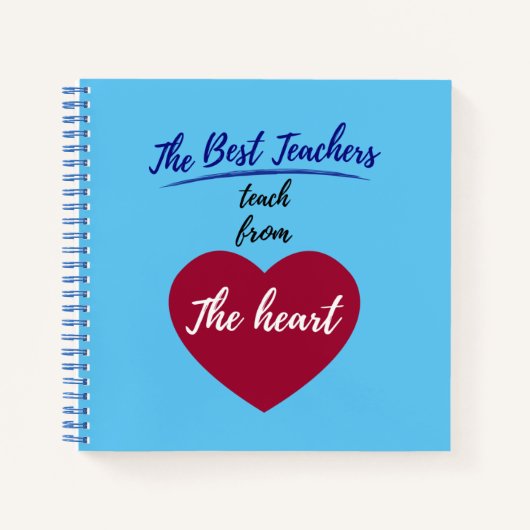 De beste leraren onderwijzen uit het hart notitieboek (Voorkant)