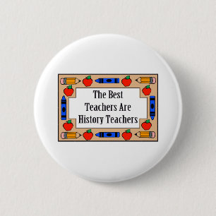 De beste leraren zijn geschiedenisdocenten ronde button 5,7 cm