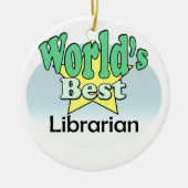 De beste Librarian ter wereld Keramisch Ornament (Voorkant)