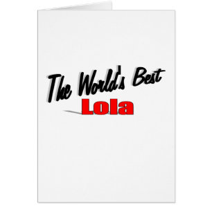 De beste Lola ter wereld
