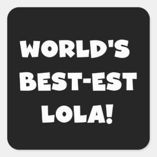 De beste Lola zwart-witte T-shirts ter wereld Vierkante Sticker