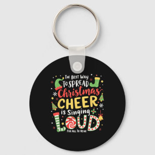 De beste manier om kerstmis te verspreiden is zing sleutelhanger