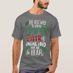 De beste manier om kerstmis te verspreiden is zing t-shirt