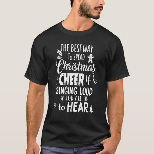De beste manier om kerstmis te verspreiden is zing t-shirt (Voorkant)
