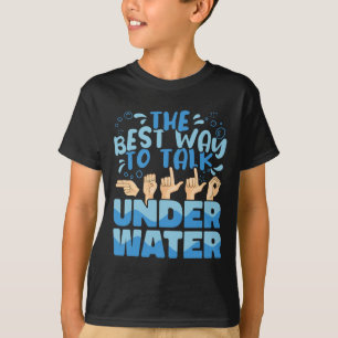 De Beste Manier Om Onder Water Te Praten Amerikaan T-shirt