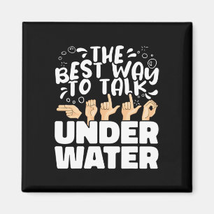 De Beste Manier Om Onder Water Te Praten Asl Ameri Magneet