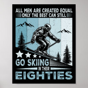 De beste mannen gaan nog steeds skiën in hun tacht poster