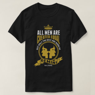 De beste mannen worden geboren als Gemini T-shirt