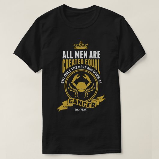 De beste mannen worden geboren als kankergezwel t-shirt (Design voorkant)