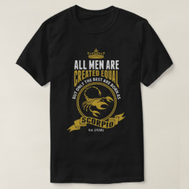De beste mannen worden geboren als Scorpio T-shirt