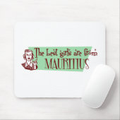 De beste meisjes komen uit Mauritius Muismat (Met muis)