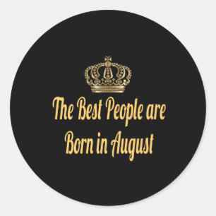 De beste mensen worden geboren in augustus ronde sticker
