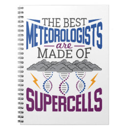 De beste meteorologen zijn gemaakt van supercellen notitieboek