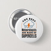 De beste meteorologen zijn gemaakt van supercellen ronde button 5,7 cm (Voorkant /achterkant)