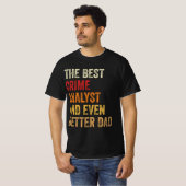 De beste misdaadanalist en nog betere vader t-shirt (Voorkant volledig)