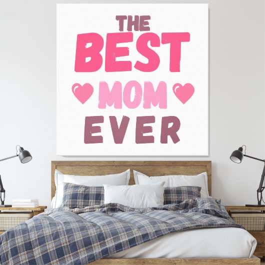 De beste moeder - cadeau voor Moederdag Canvas Afdruk (Insitu (Slaapkamer))
