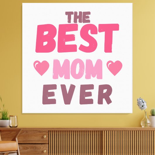 De beste moeder - cadeau voor Moederdag Canvas Afdruk (Insitu (Woonkamer))