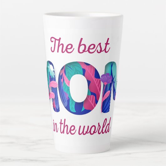 De beste moeder ter wereld | Moederdag Koffie Latte Mok (Voorkant)