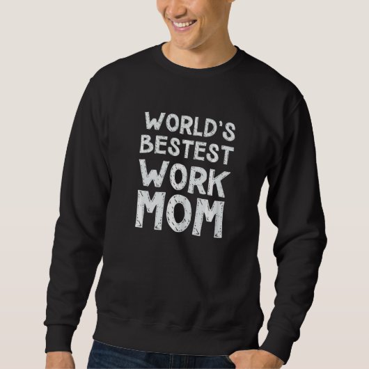 De beste Moederdag van mama op het werk Trui (Voorkant)
