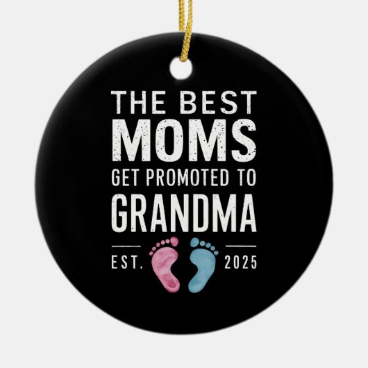 De beste moeders promoveren naar oma EST 2025 Keramisch Ornament (Voorkant)