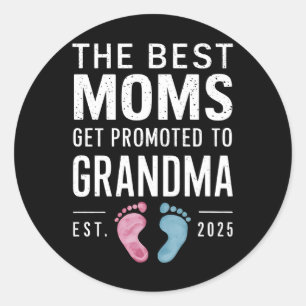 De Beste Moeders Worden Gepromoveerd Tot Oma Est 2 Ronde Sticker