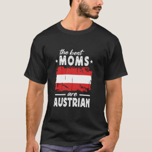 De beste moeders zijn Austrian Moederdag Austria F T-shirt