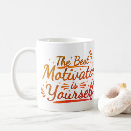 De Beste Motivator Is Jezelf  Koffiemok