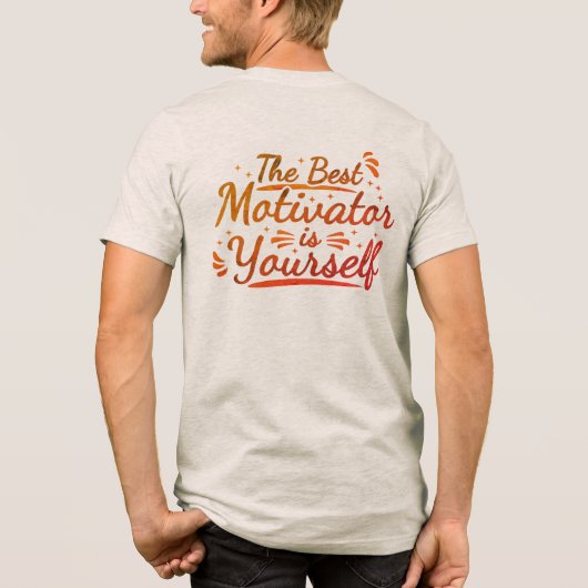 De Beste Motivator Is Jezelf Tri-Blend Shirt (Achterkant)