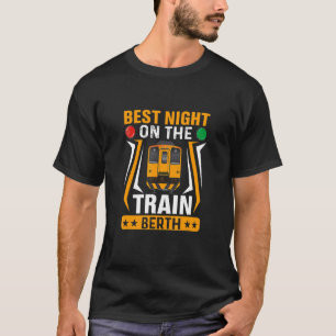 De beste nacht op de trein met baanbrekende treine t-shirt