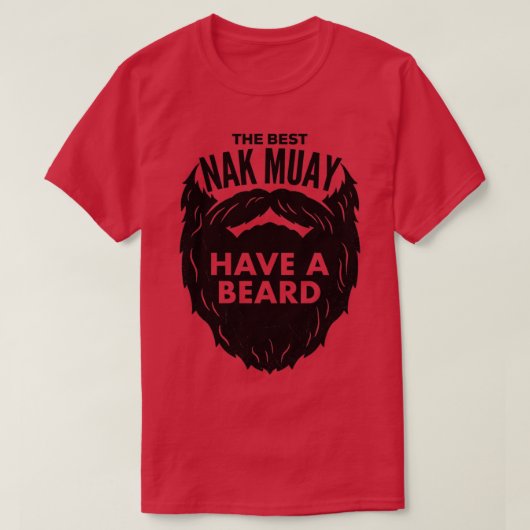 De beste Nak-muay heeft een baard T-shirt (Design voorkant)