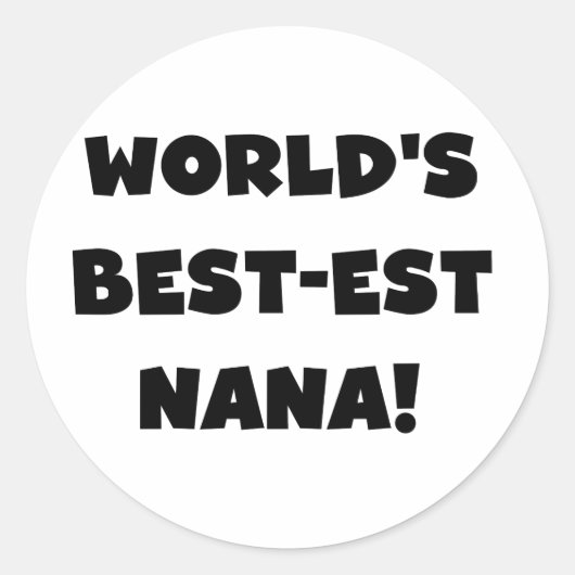 De beste Nana zwart-wit T-shirts ter wereld Ronde Sticker (Voorkant)