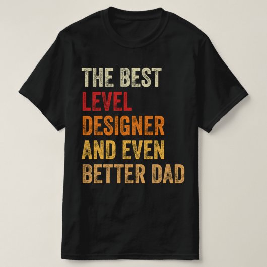 De beste niveau ontwerper en nog betere vader t-shirt (Design voorkant)