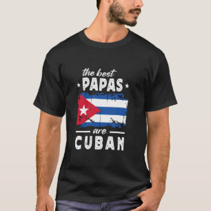 De Beste Papas zijn Cubaanse Vaderdag Cuba Vlag T-shirt