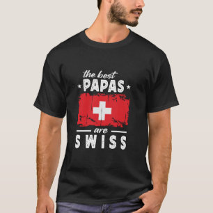 De beste papa's zijn Zwitserse Vaderdag T-shirt