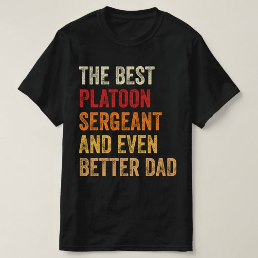 De beste peloton sergeant en nog betere vader t-shirt (Design voorkant)