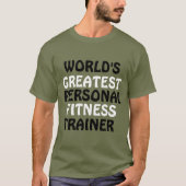 De beste personal fitness trainer ter wereld t-shirt (Voorkant)