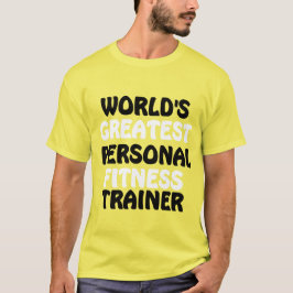De beste personal fitness trainer ter wereld t-shirt