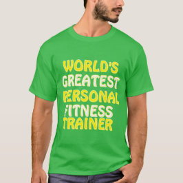 De beste personal fitness trainer ter wereld t-shirt