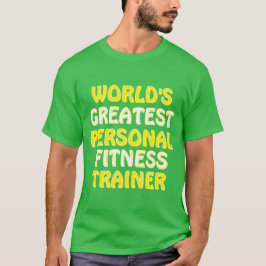 De beste personal fitness trainer ter wereld t-shirt