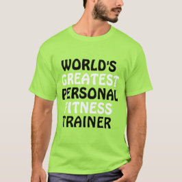 De beste personal fitness trainer ter wereld t-shirt