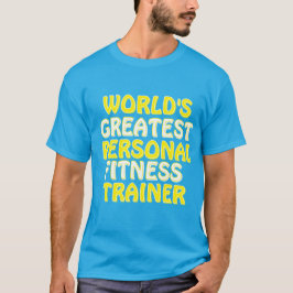 De beste personal fitness trainer ter wereld t-shirt