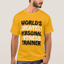 De beste personal fitness trainer ter wereld t-shirt