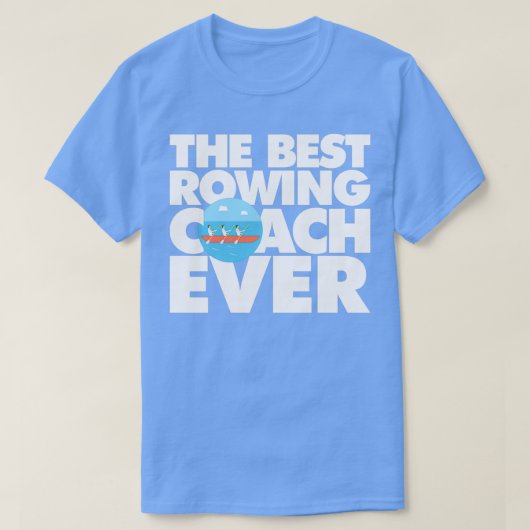 De beste roeperige coach ooit grappig t-shirt (Design voorkant)