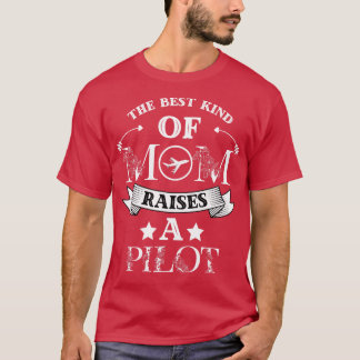 De beste soort moeder voedt een piloot Schattige F T-shirt